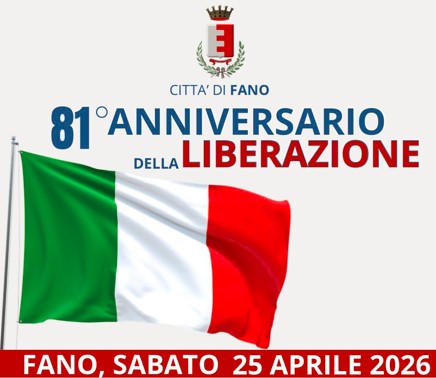 81° Anniversario della Liberazione: il programma del 25 aprile a Fano ...
